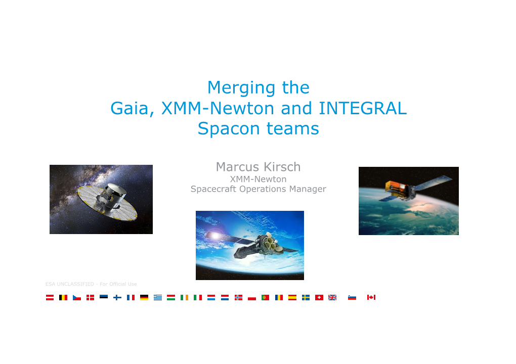 Merging the Gaia, XMM-Newton and INTEGRAL Spacon Teams