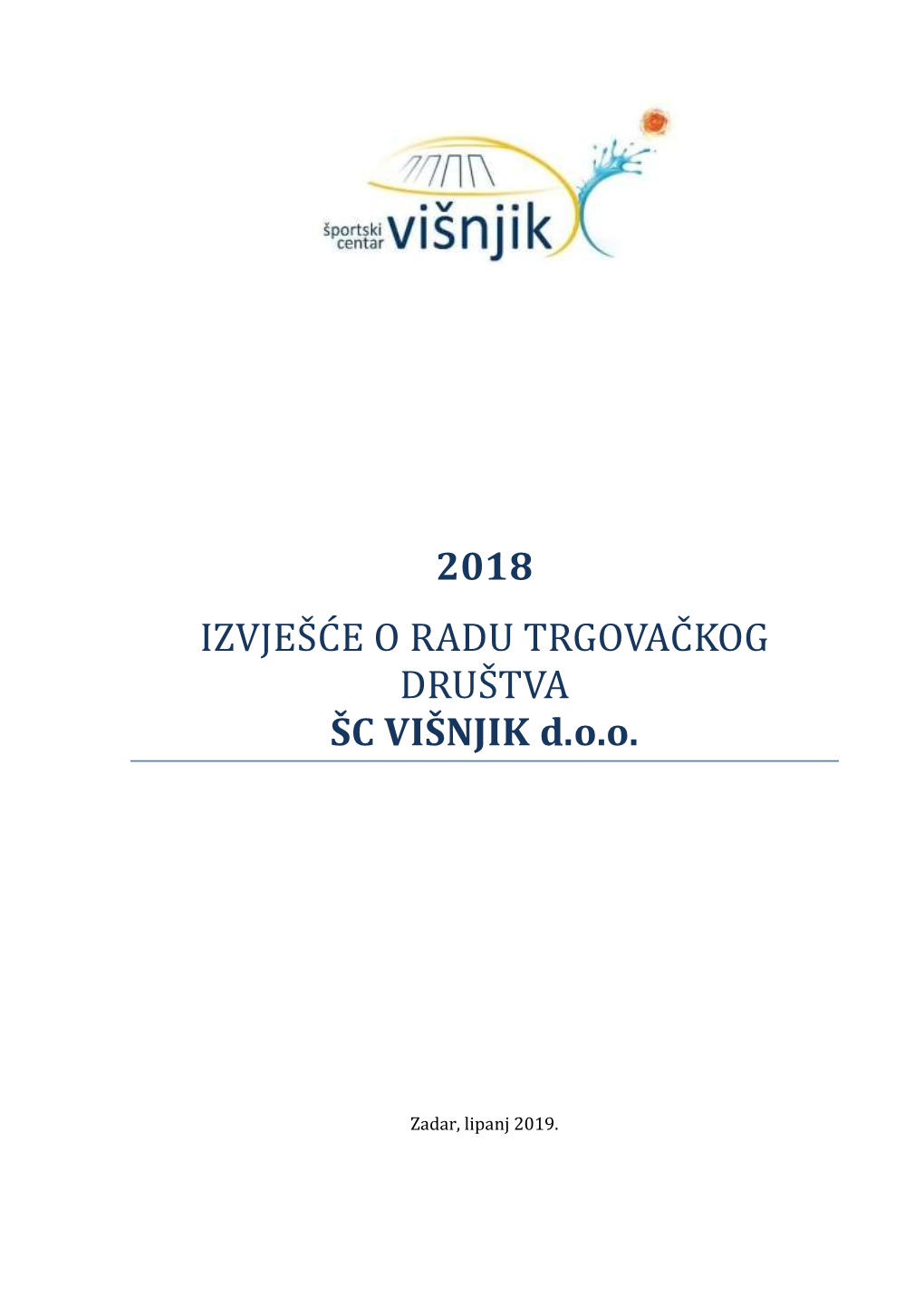 2018 Izvjesce O Radu Trgovackog Drustva Šc