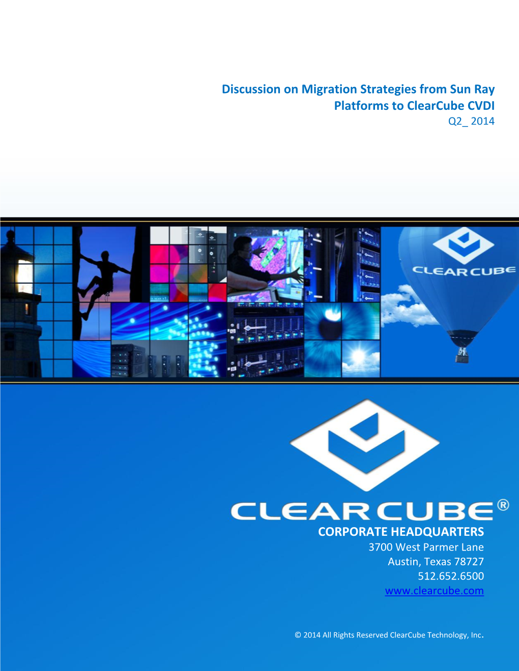 Sun Ray to Clearc Discussion on Migration Strategies from Sun Ray Platforms to Clearcube CVDI CORPORATE HEADQUARTERS