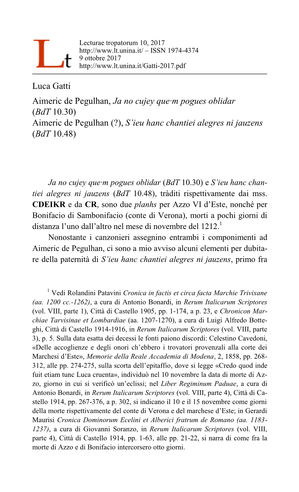 Luca Gatti Aimeric De Pegulhan, Ja No Cujey Que·M Pogues Oblidar (Bdt 10.30) Aimeric De Pegulhan (?), S’Ieu Hanc Chantiei Alegres Ni Jauzens (Bdt 10.48)