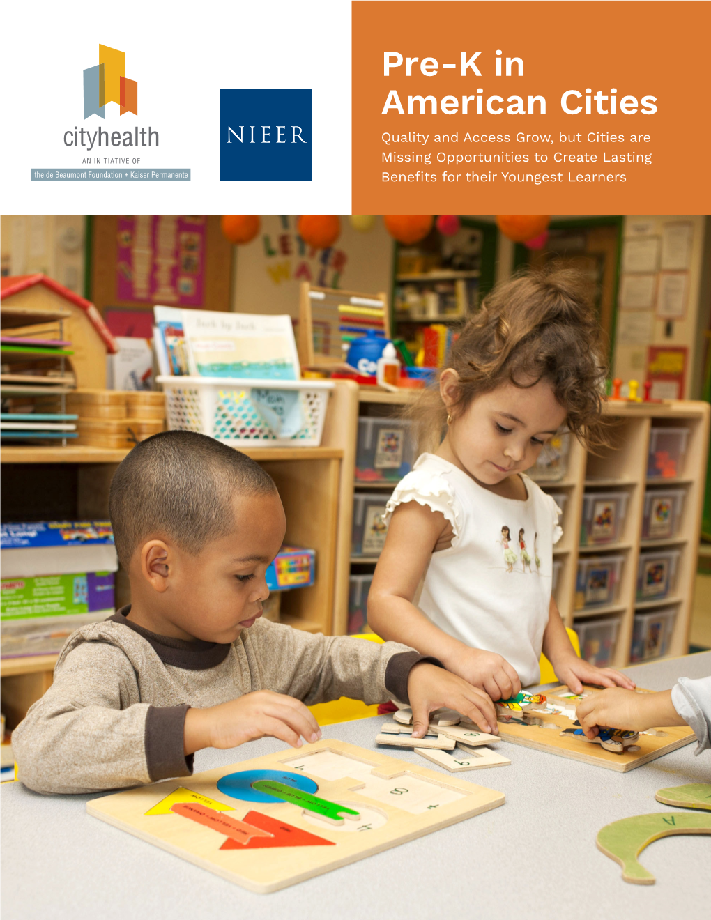 Pre-K in American Cities Quality and Access Grow, but Cities Are Missing Opportunities to Create Lasting Benefits for Their Youngest Learners