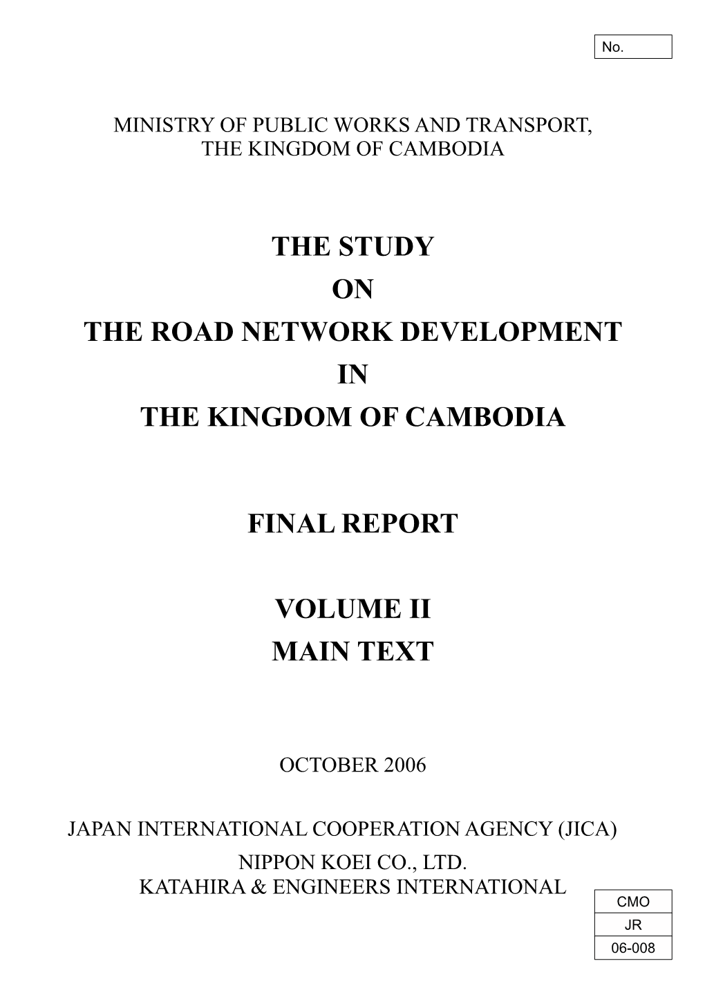 The Study on the Road Network Development in the Kingdom of Cambodia