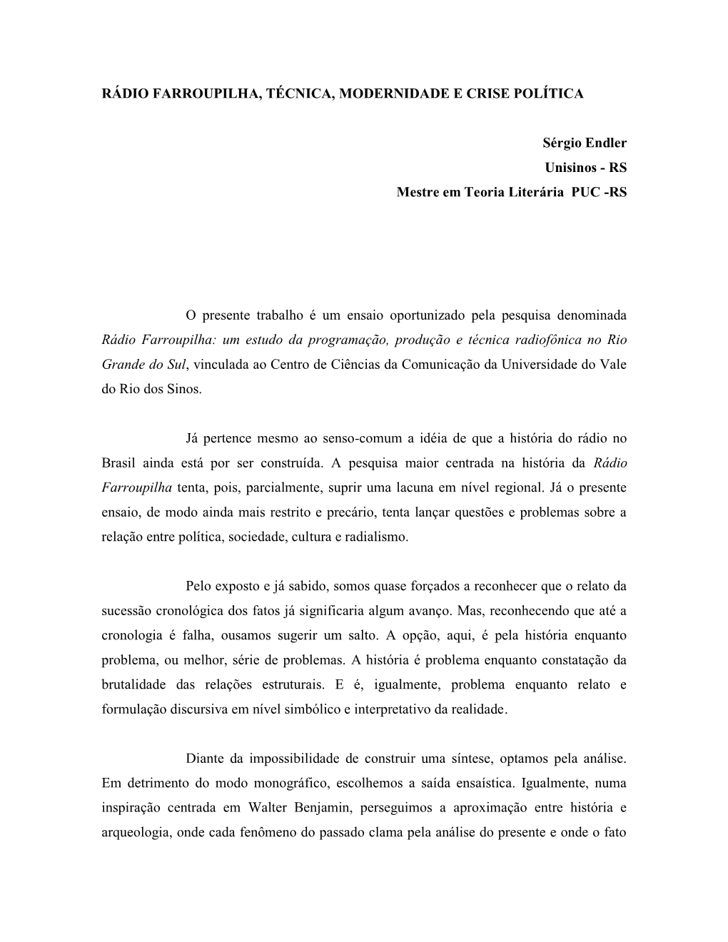 Rádio Farroupilha, Técnica, Modernidade E Crise Política