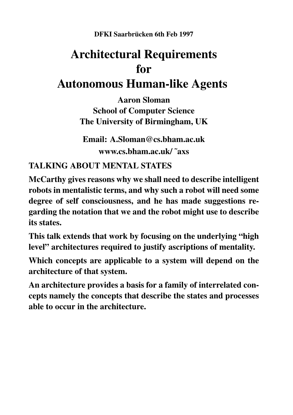 Architectural Requirements for Autonomous Human-Like Agents Aaron Sloman School of Computer Science the University of Birmingham, UK