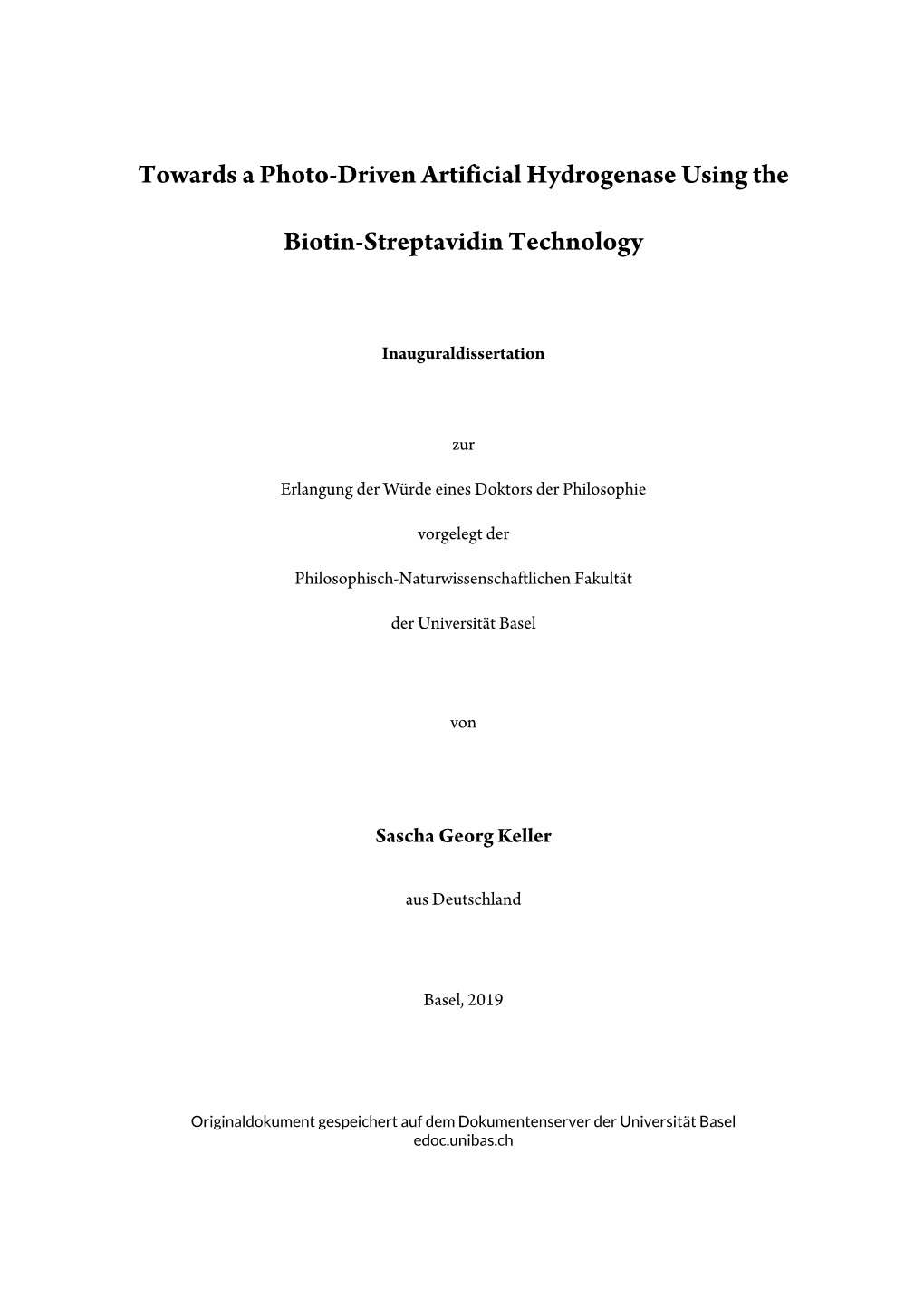 Towards a Photo-Driven Artificial Hydrogenase Using the Biotin-Streptavidin Technology Supervisor: Prof