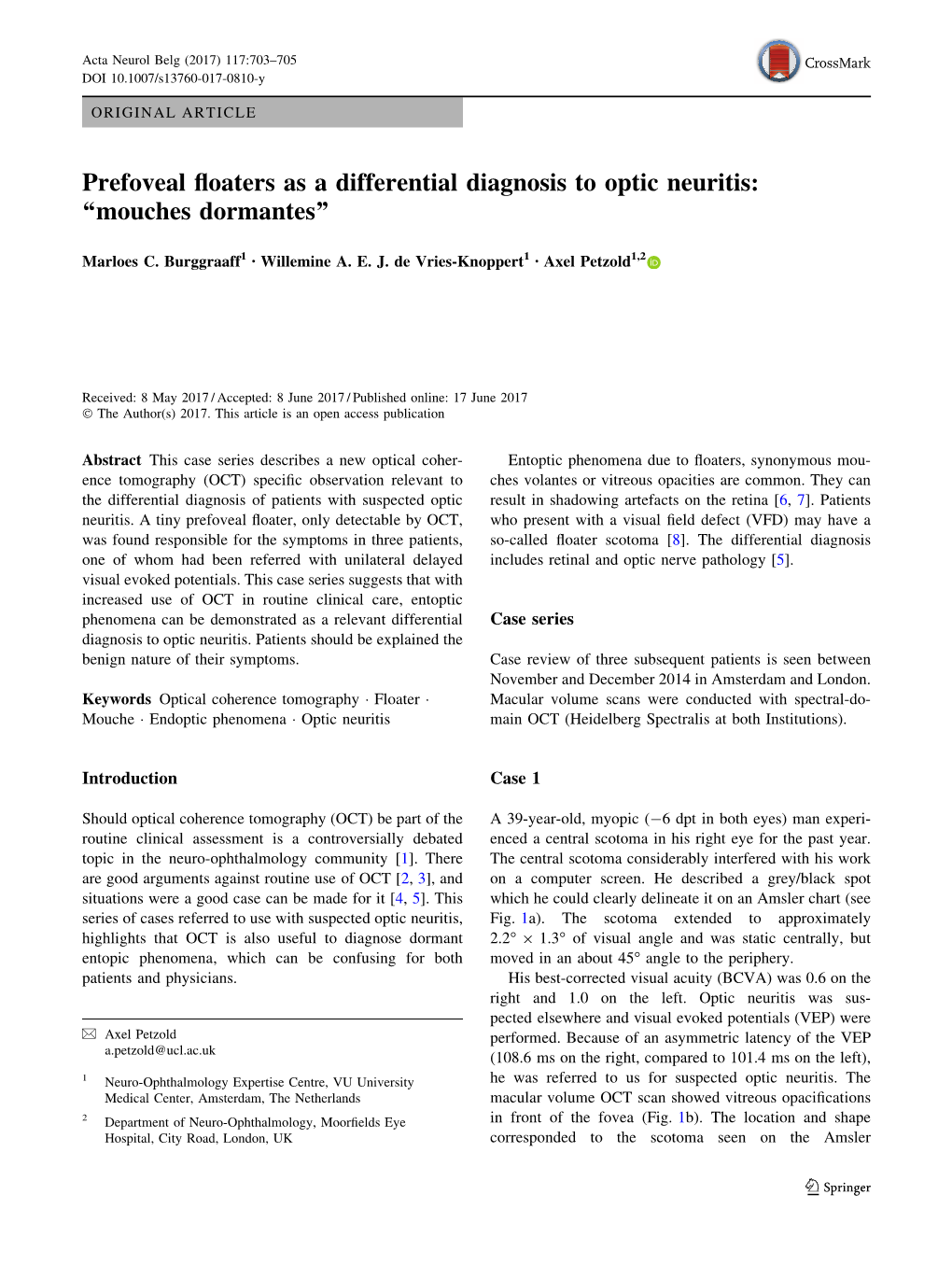 Prefoveal Floaters As a Differential Diagnosis to Optic Neuritis