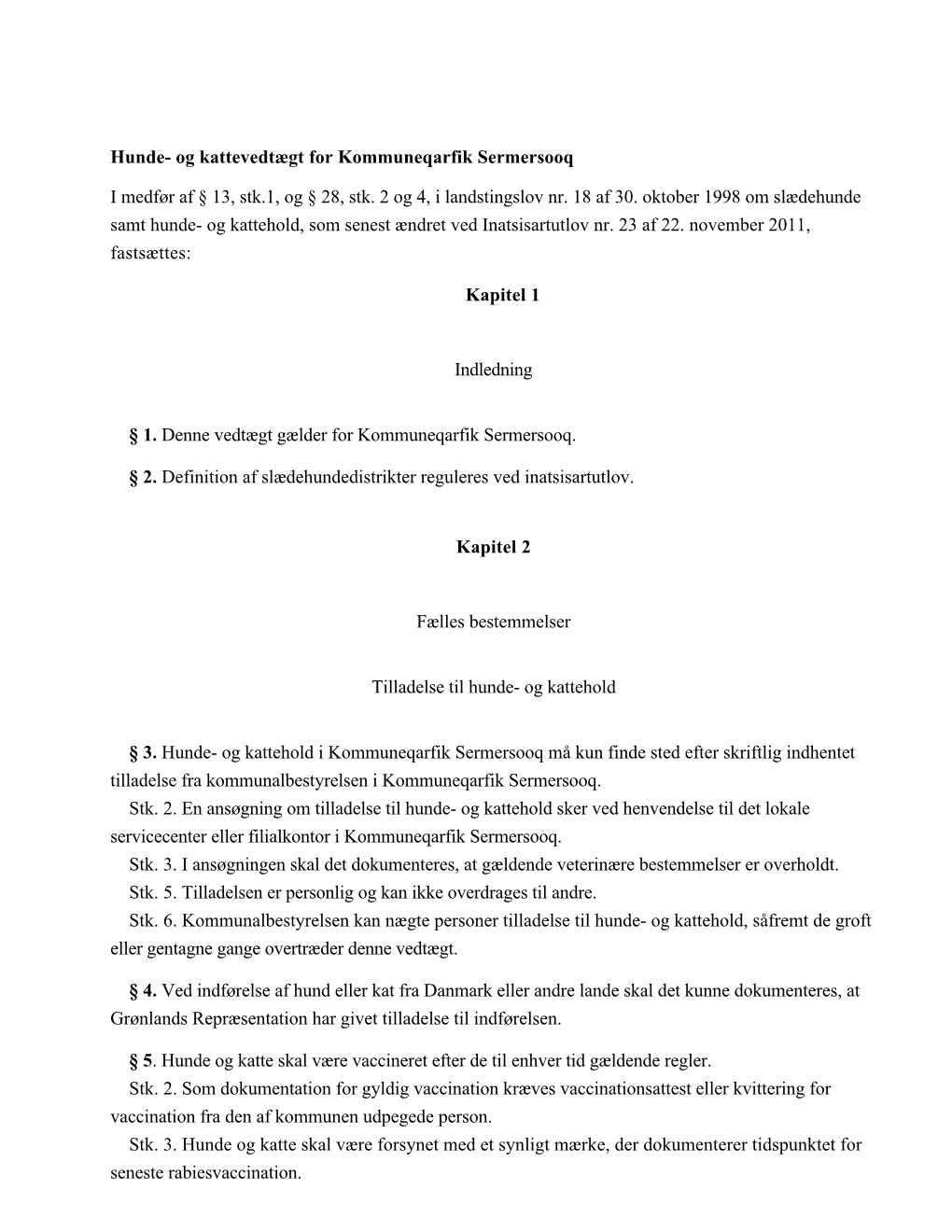 Hunde- Og Kattevedtægt for Kommuneqarfik Sermersooq I