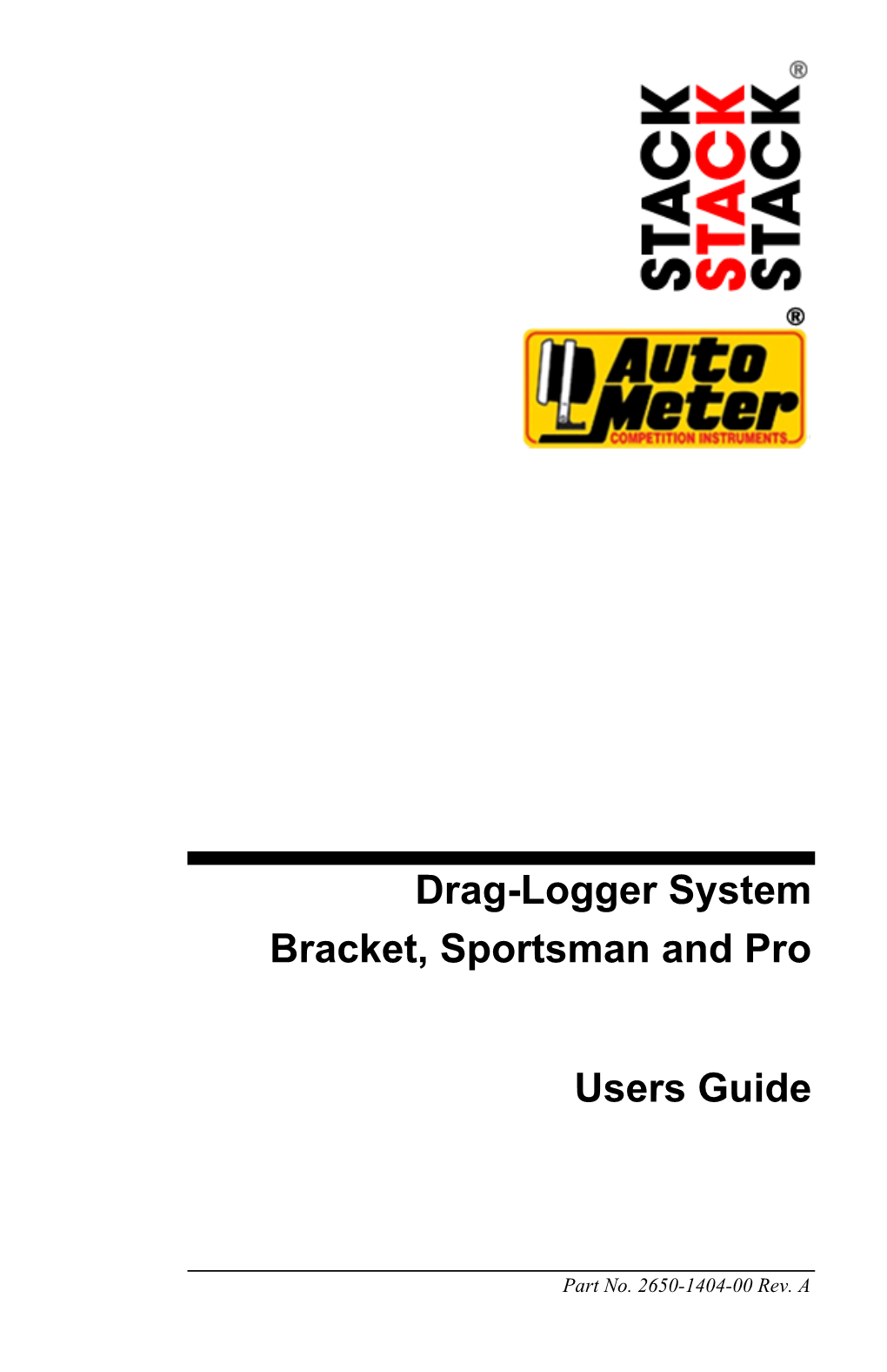Drag-Logger System Bracket, Sportsman and Pro Users Guide