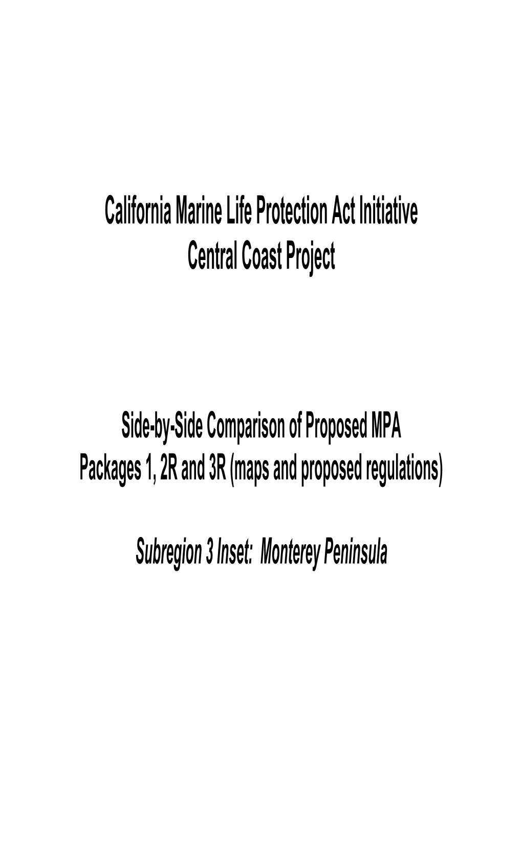 California Marine Life Protection Act Initiative Central Coast Project