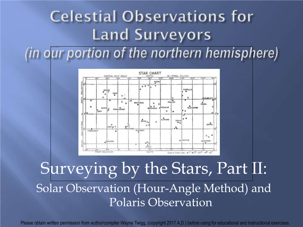 Surveying by the Stars, Part II: Solar Observation (Hour-Angle Method) and Polaris Observation