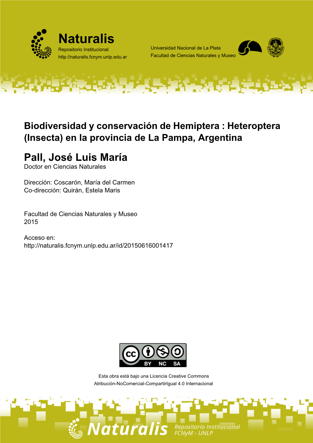 Heteroptera (Insecta) En La Provincia De La Pampa, Argentina Pall, José Luis María Doctor En Ciencias Naturales