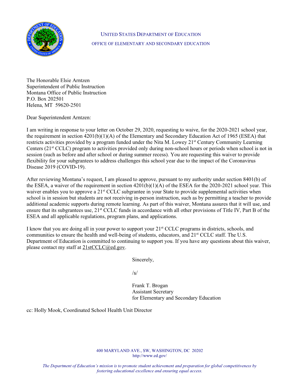 The Honorable Elsie Arntzen Superintendent of Public Instruction Montana Office of Public Instruction P.O. Box 202501 Helena, MT 59620-2501