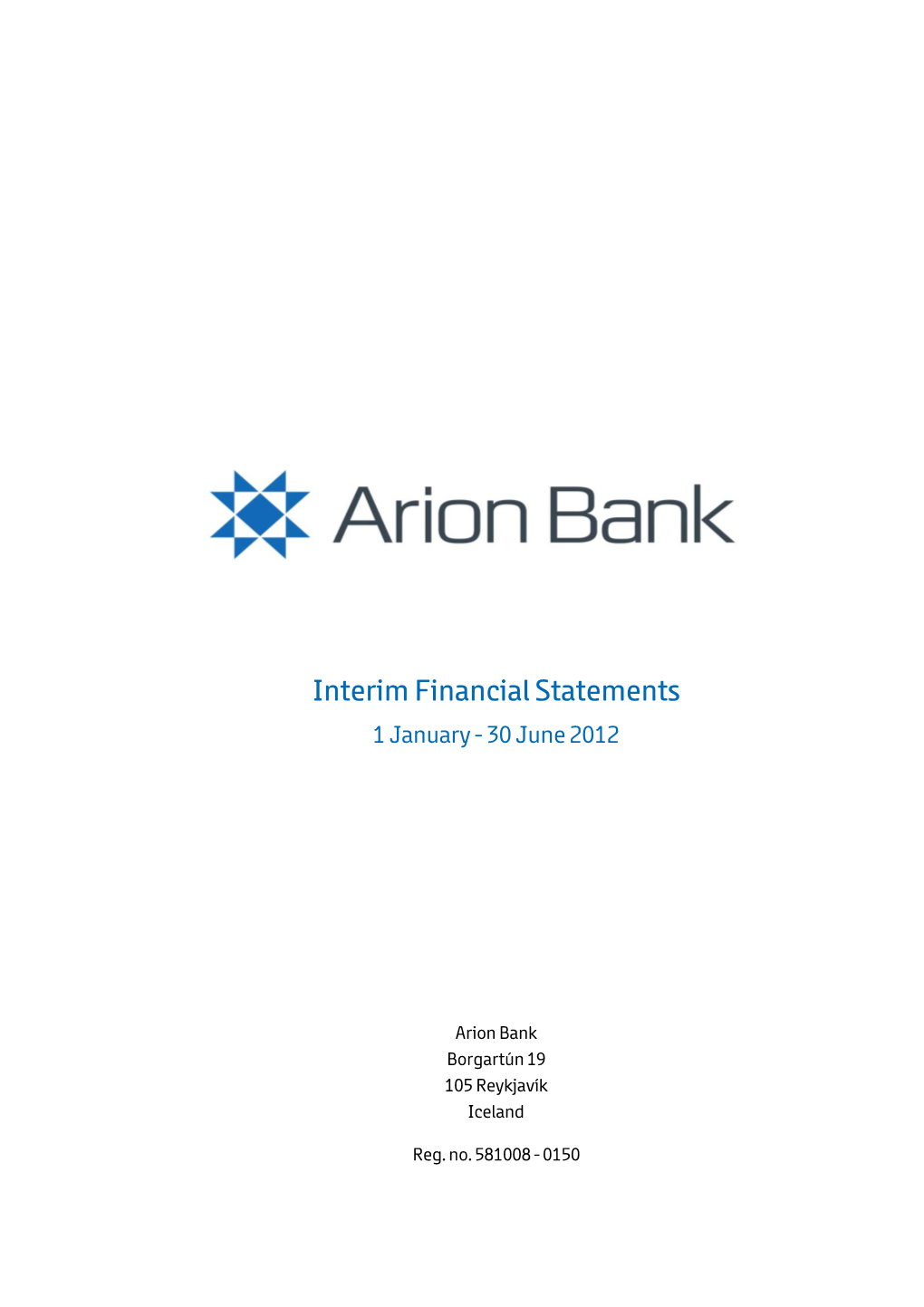 Financial Statements 1 January - 30 June 2012