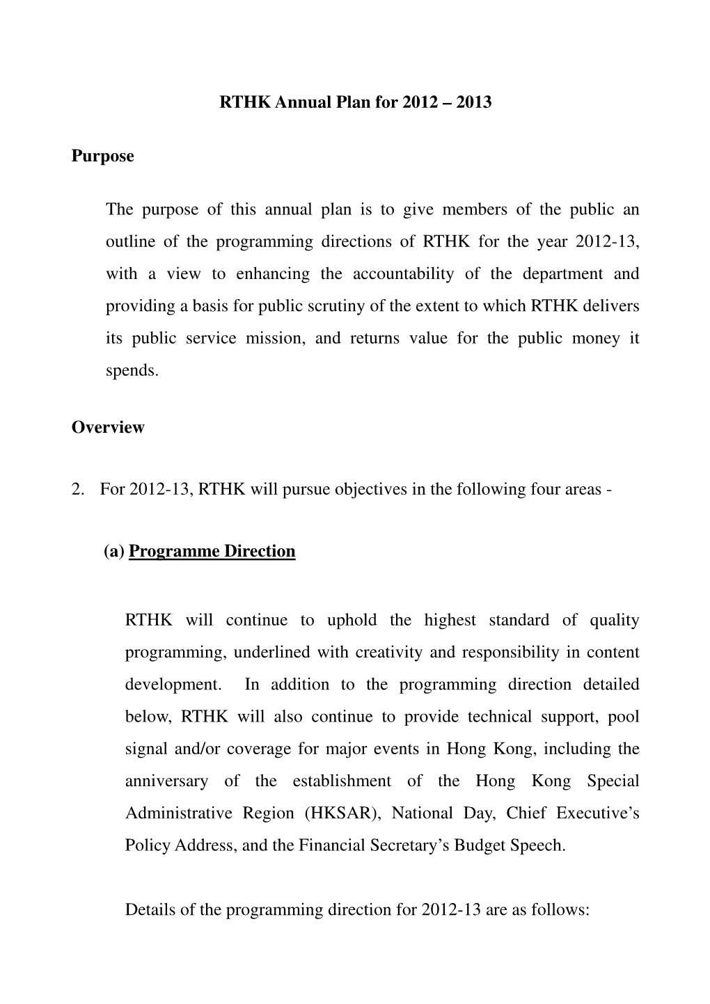 RTHK Annual Plan for 2012 – 2013 Purpose the Purpose of This Annual