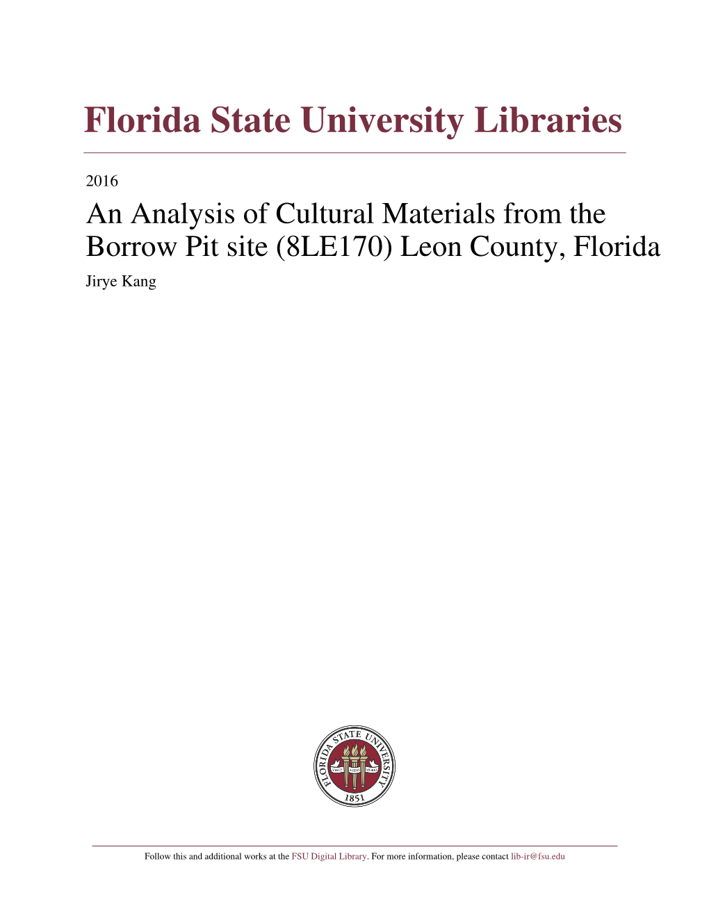 An Analysis of Cultural Materials from the Borrow Pit Site (8LE170) Leon County, Florida Jirye Kang