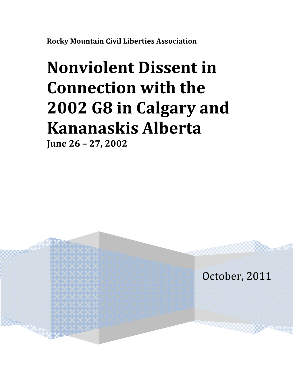 Nonviolent Dissent in Connection with the 2002 G8 in Calgary and Kananaskis Alberta June 26 – 27, 2002