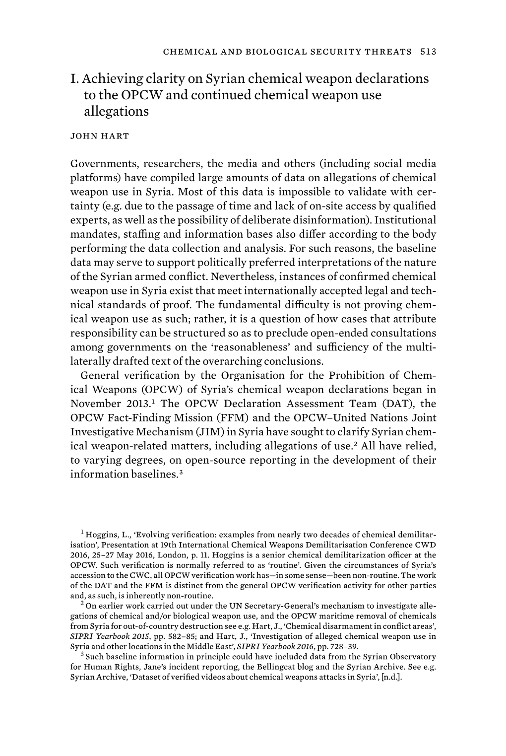 I. Achieving Clarity on Syrian Chemical Weapon Declarations to the OPCW and Continued Chemical Weapon Use Allegations John Hart