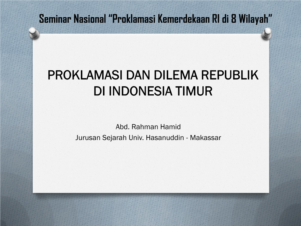 Proklamasi Dan Dilema Republik Di Indonesia Timur