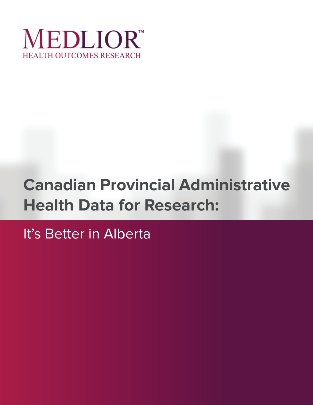 Canadian Provincial Administrative Health Data for Research: It’S Better in Alberta 2