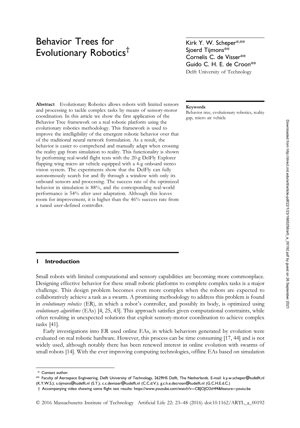 Behavior Trees for Evolutionary Robotics Have Become the Predominant Method Used in ER