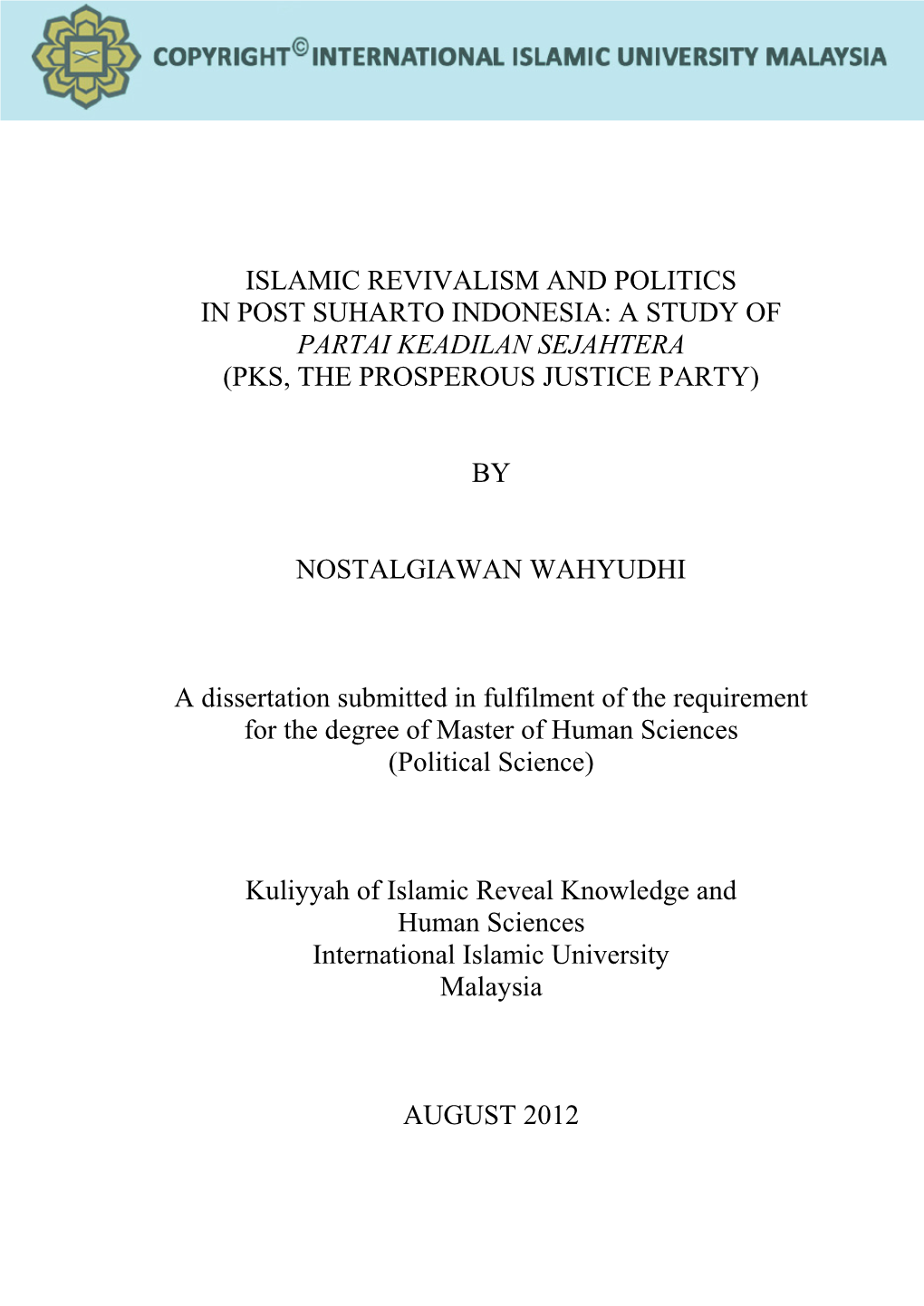 Islamic Revivalism and Politics in Post Suharto Indonesia: a Study of Partai Keadilan Sejahtera (Pks, the Prosperous Justice Party)