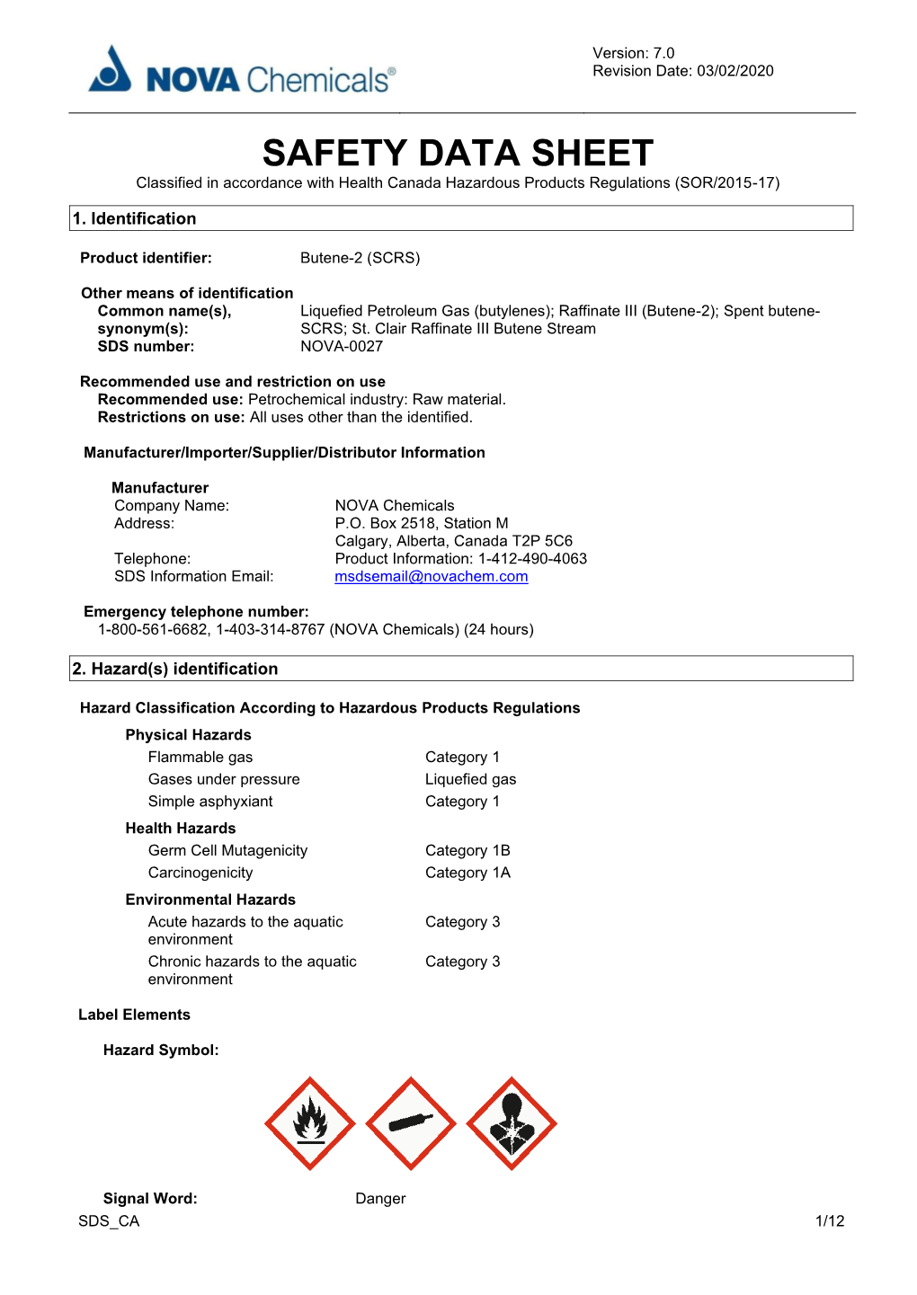 SAFETY DATA SHEET Classified in Accordance with Health Canada Hazardous Products Regulations (SOR/2015-17)