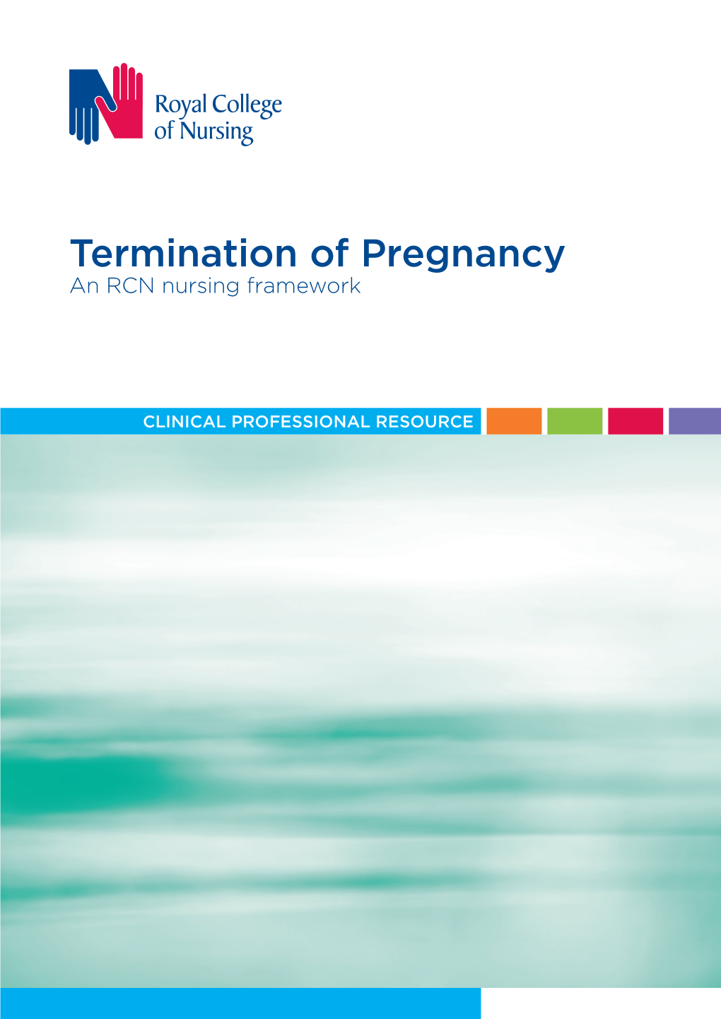 Termination of Pregnancy an RCN Nursing Framework