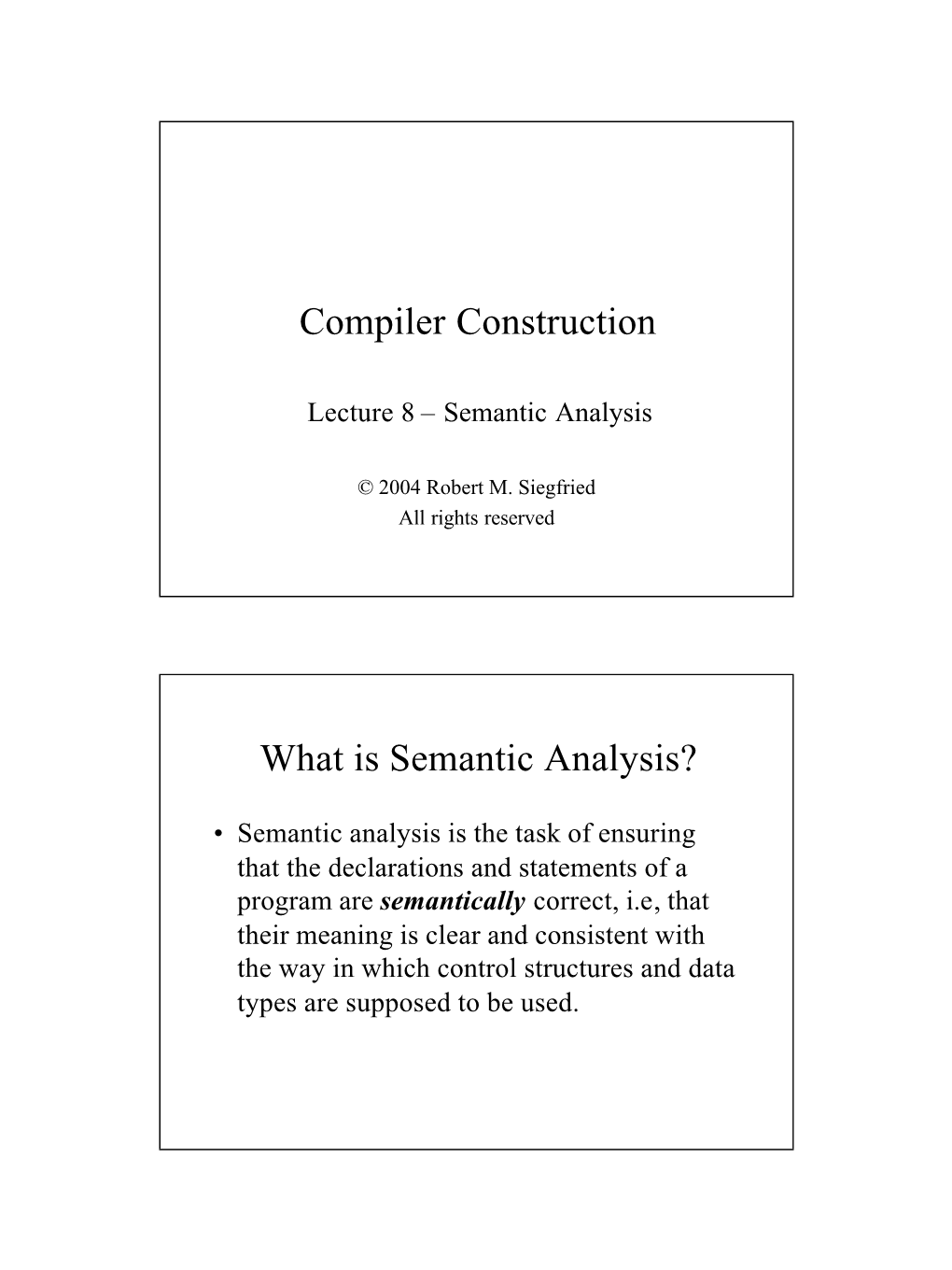 Compiler Construction What Is Semantic Analysis?