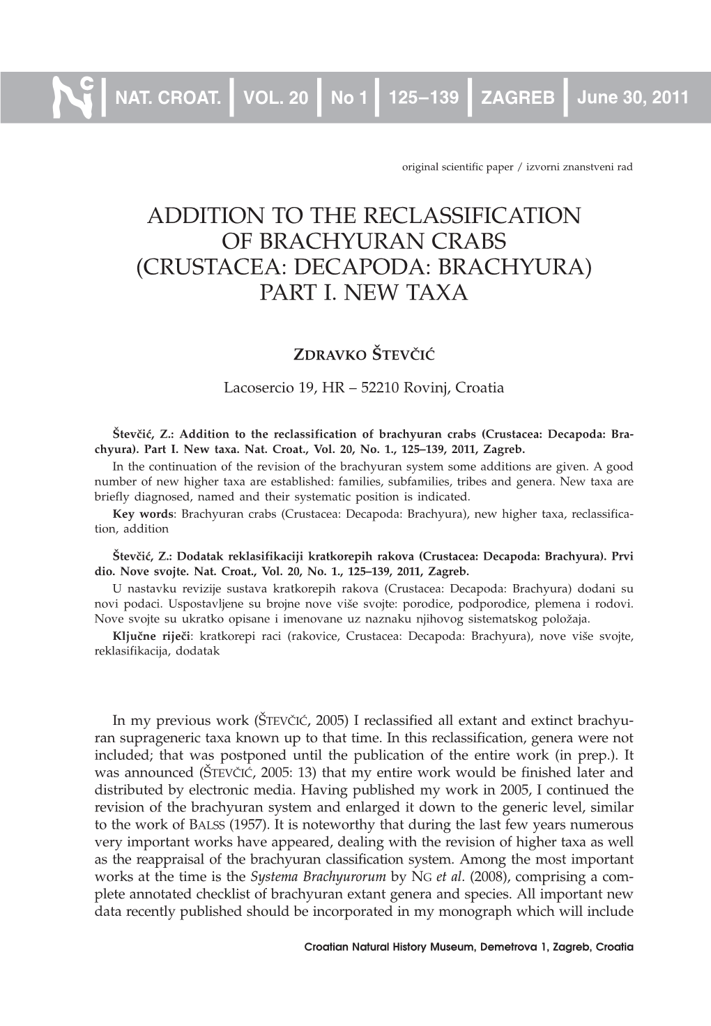 Addition to the Reclassification of Brachyuran Crabs (Crustacea: Decapoda: Brachyura) Part I. New Taxa