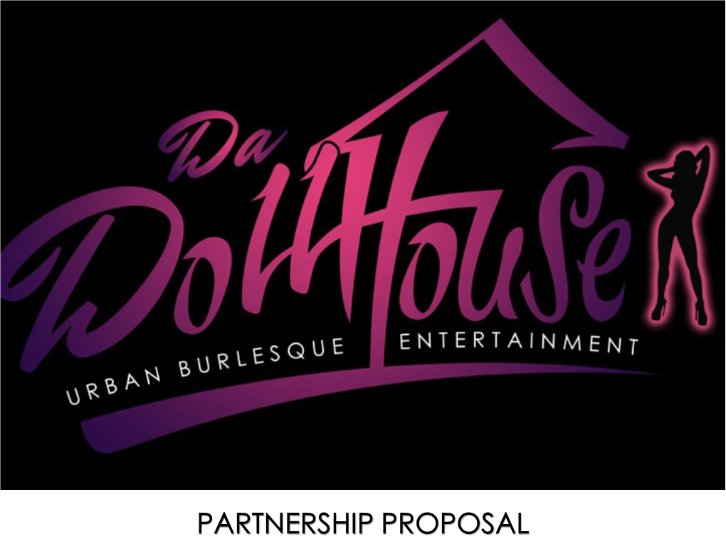 PARTNERSHIP PROPOSAL Da Dollhouse