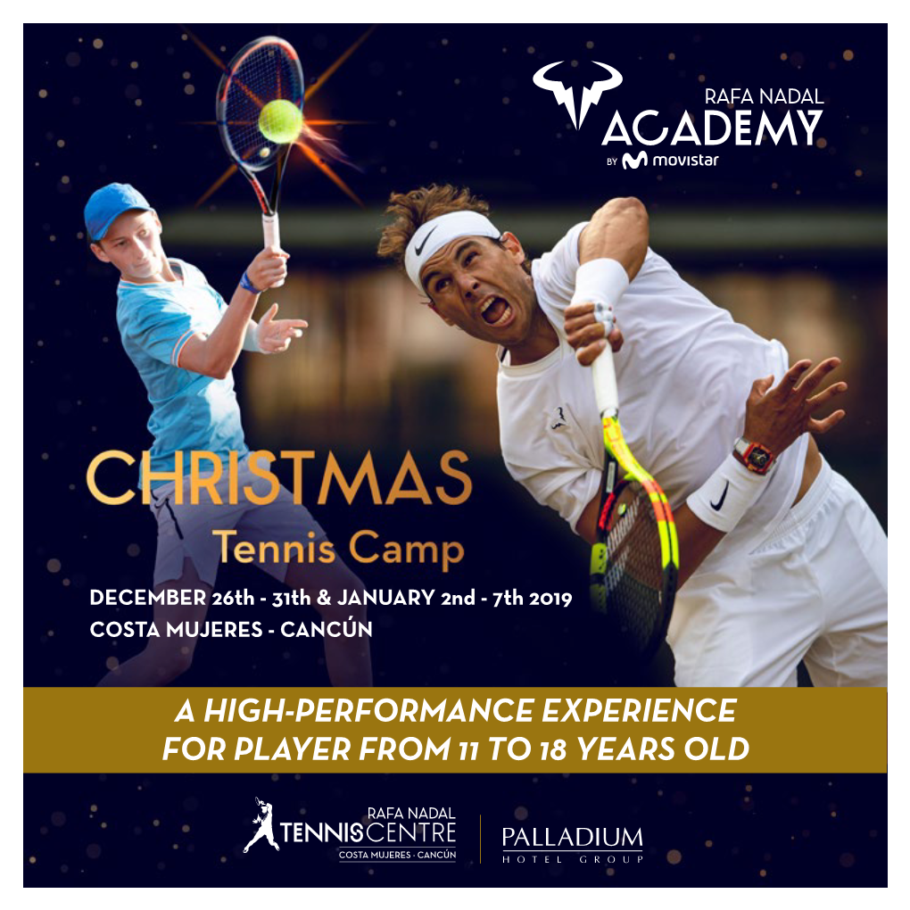 A High-Performance Experience for Player from 11 to 18 Years Old ¡Bring Your Game Train with the Rafa Nadal Academy by Movistar to the Next Level! Methodology