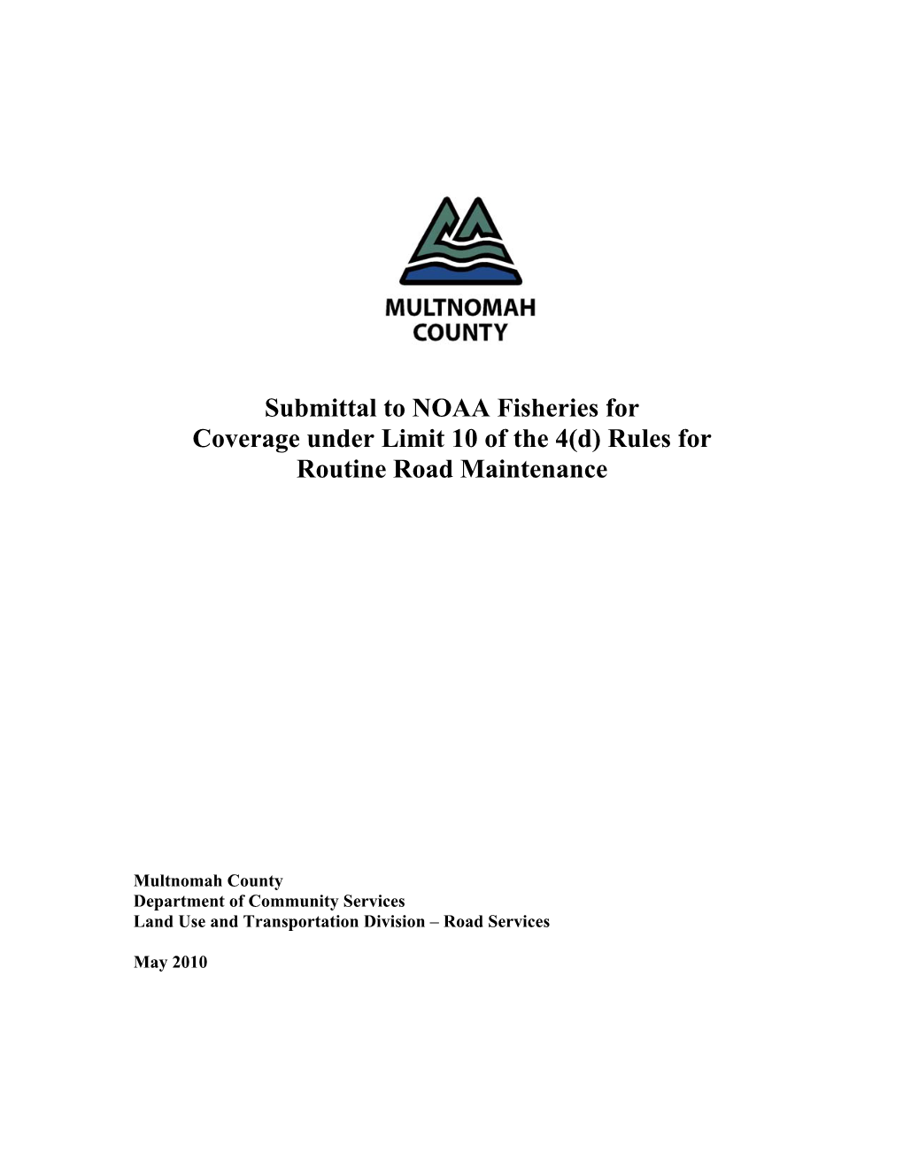 Submittal to NOAA Fisheries for Coverage Under Limit 10 of the 4(D) Rules for Routine Road Maintenance