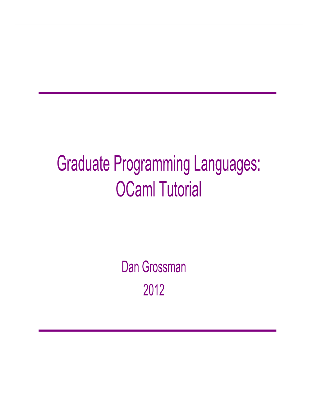 Graduate Programming Languages: Ocaml Tutorial