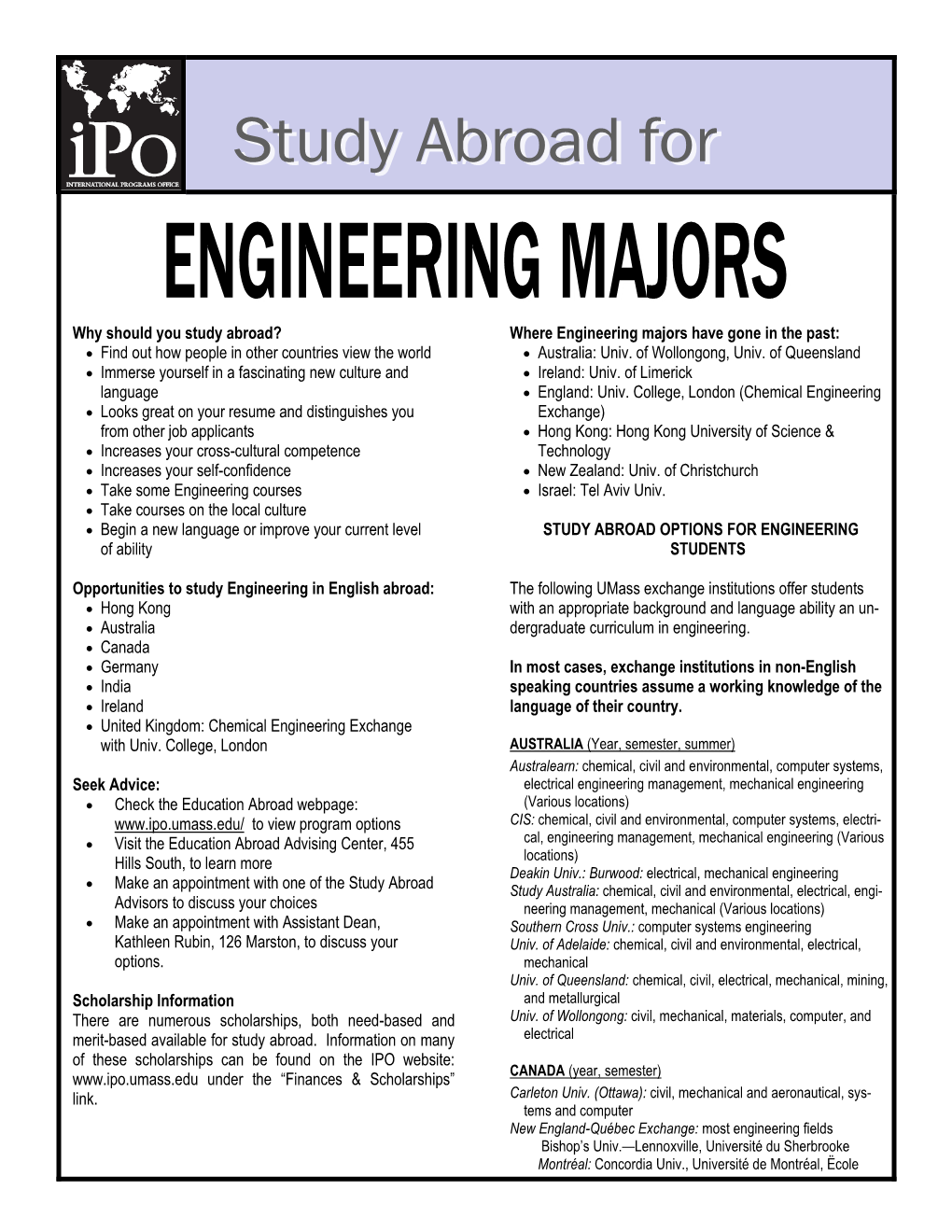 Why Should You Study Abroad? Where Engineering Majors Have Gone in the Past:  Find out How People in Other Countries View the World  Australia: Univ