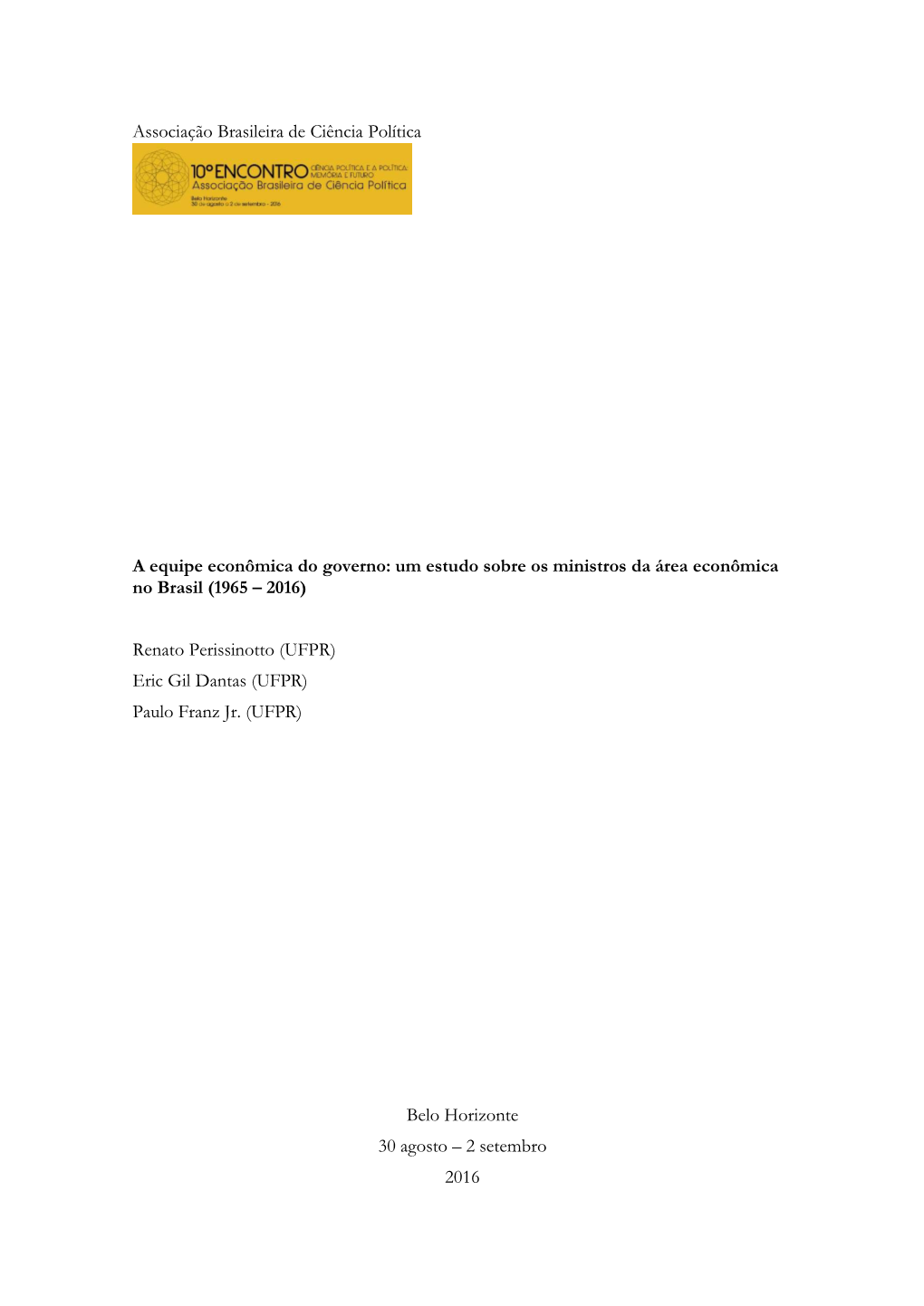 Um Estudo Sobre Os Ministros Da Área Econômica No Brasil (1965 – 2016)