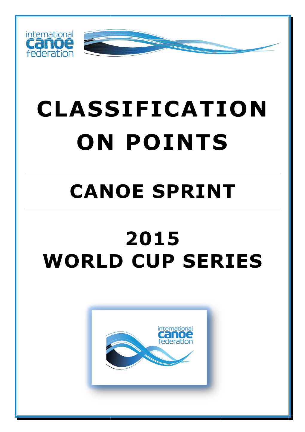 2015 CLASSIFICATION on POINTS WORLD CUP SERIES After MILAN 19-23.08.2015
