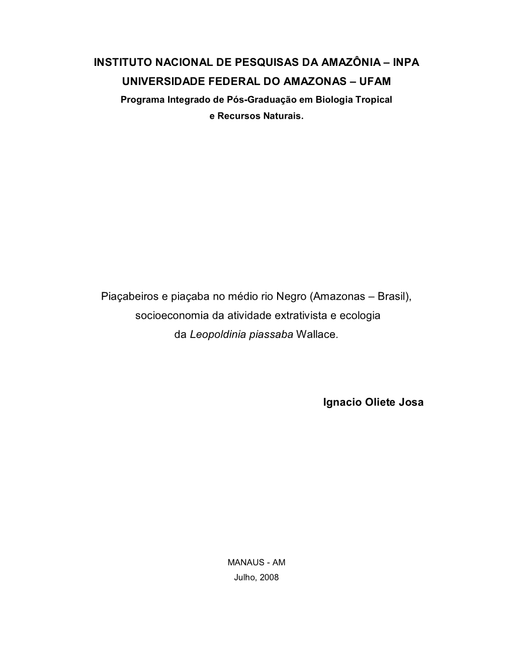 Piaçabeiros E Piaçaba No Médio Rio Negro (Amazonas – Brasil), Socioeconomia Da Atividade Extrativista E Ecologia Da Leopoldinia Piassaba Wallace