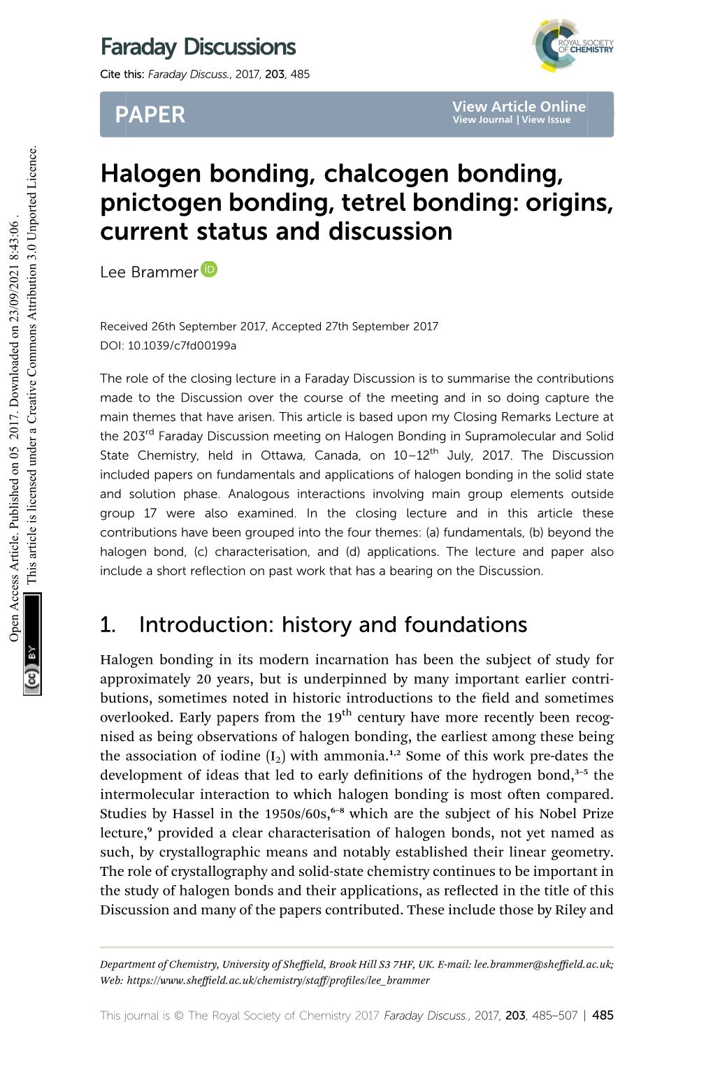 Halogen Bonding, Chalcogen Bonding, Pnictogen Bonding, Tetrel Bonding: Origins, Current Status and Discussion