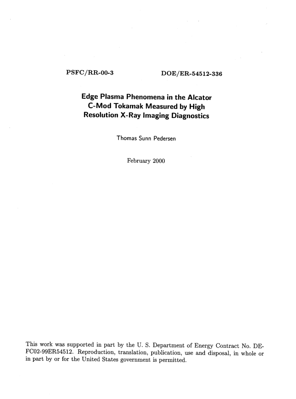 Edge Plasma Phenomena in the Alcator C-Mod Tokamakmeasuredbyhighresolutionx-Ray Imaging Diagnostics by Thomas Sunn Pedersen