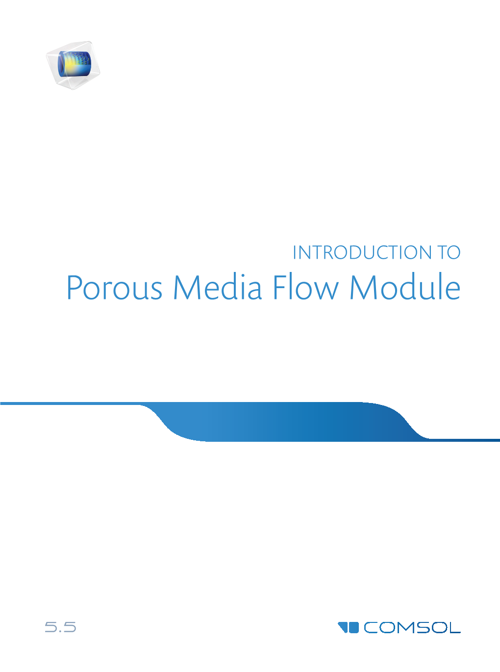 Introduction to the Porous Media Flow Module