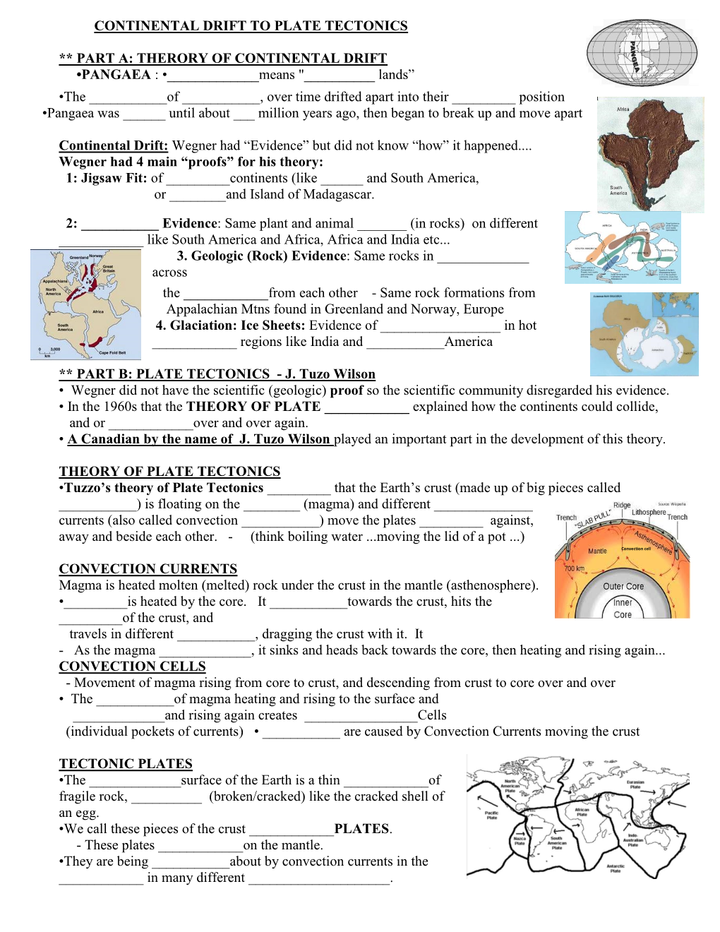 Continental Drift to Plate Tectonics ** Part A: Therory of Continental Drift •Pangaea : • 