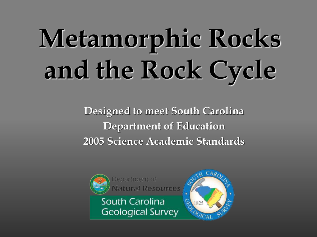 Metamorphic Rocks and the Rock Cycle