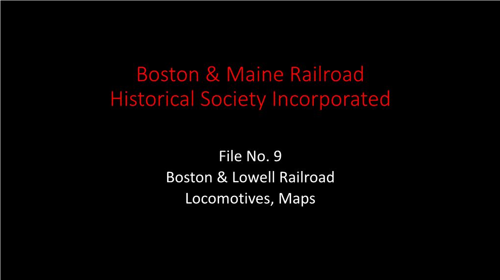 File No. 9 Boston & Lowell Railroad Locomotives, Maps