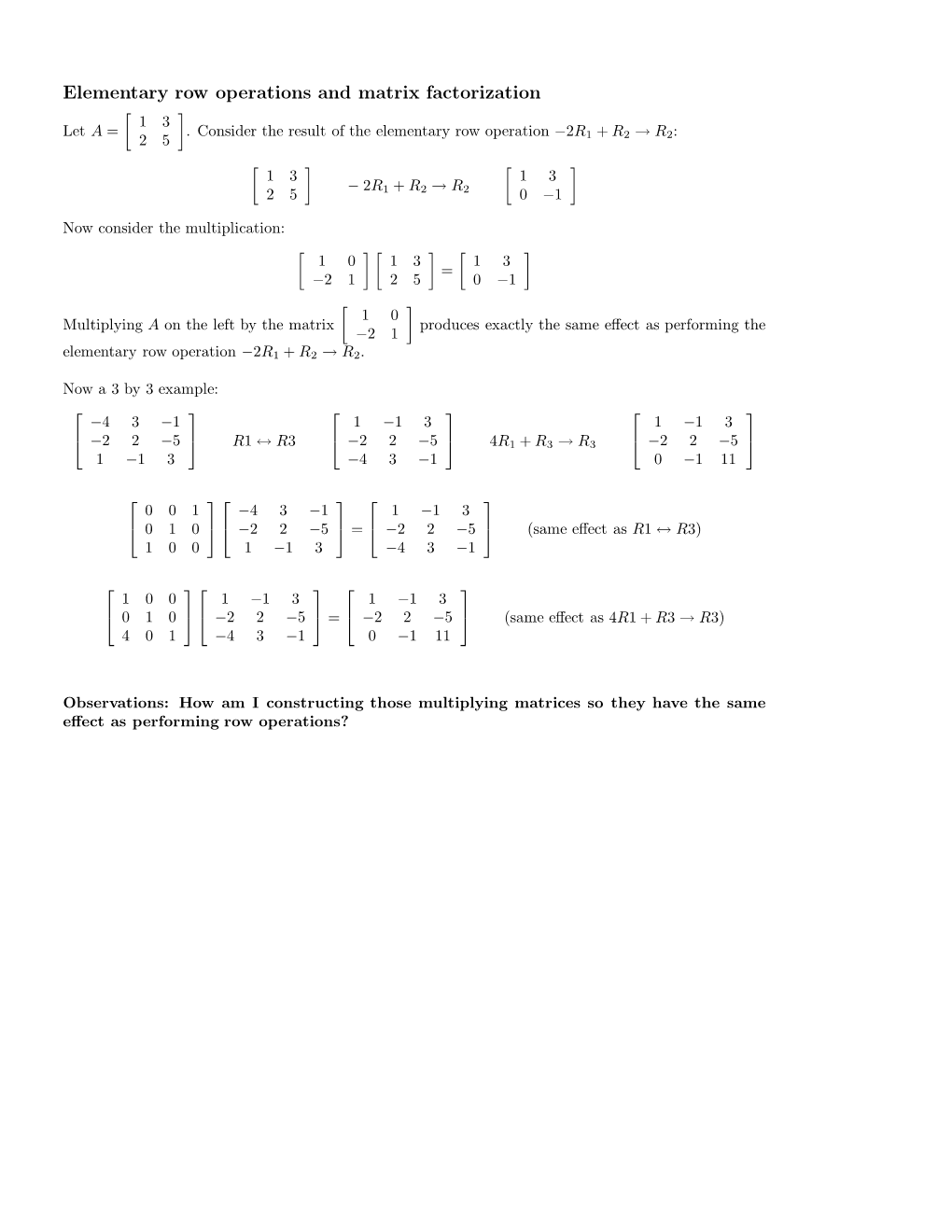 Elementary Row Operations and Matrix Factorization 1 3 Let a =