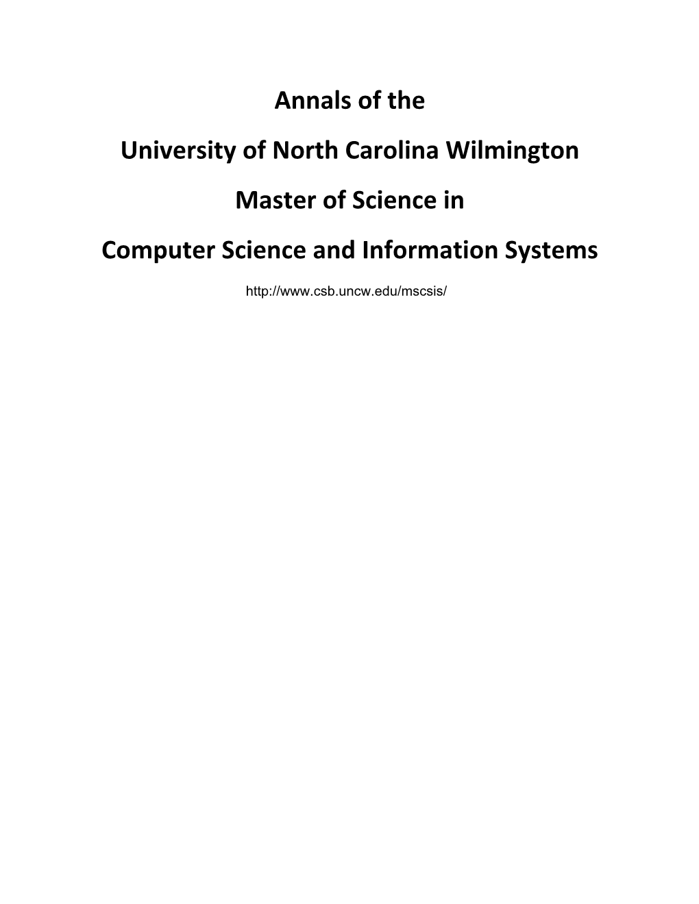 Annals of the University of North Carolina Wilmington Master of Science in Computer Science and Information Systems