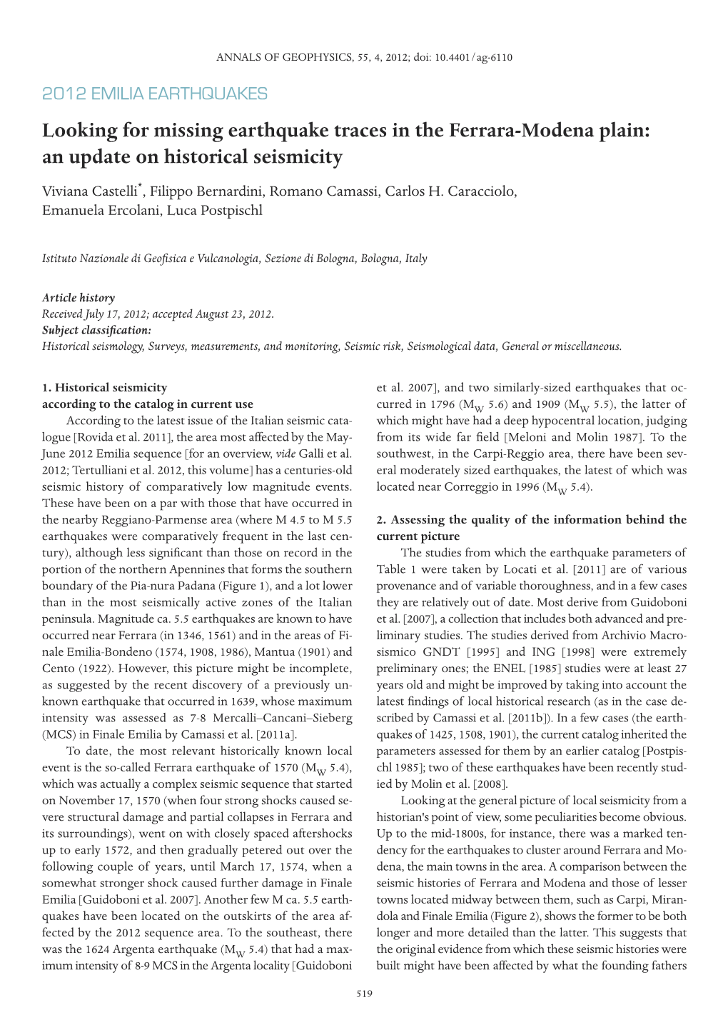 Looking for Missing Earthquake Traces in the Ferrara-Modena Plain: an Update on Historical Seismicity Viviana Castelli*, Filippo Bernardini, Romano Camassi, Carlos H