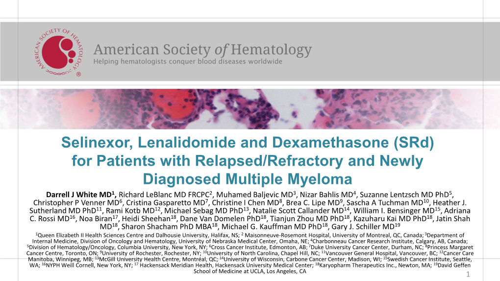 Selinexor, Lenalidomide and Dexamethasone (Srd) for Patients with Relapsed/Refractory and Newly Diagnosed Multiple Myeloma