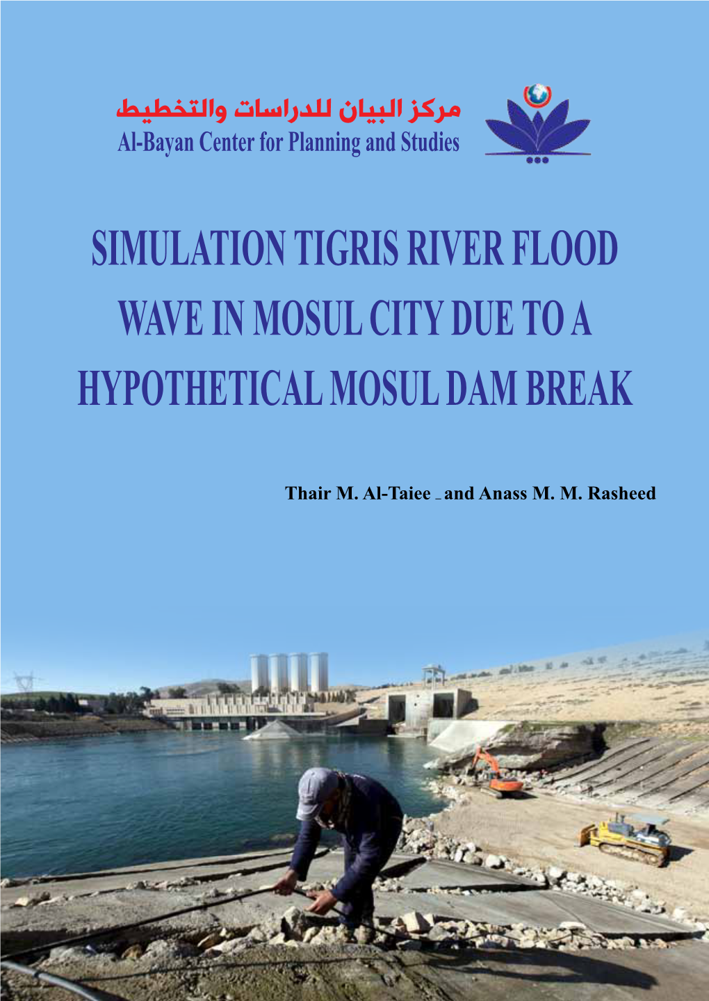 Simulation Tigris River Flood Wave in Mosul City Due to a Hypothetical Mosul Dam Break