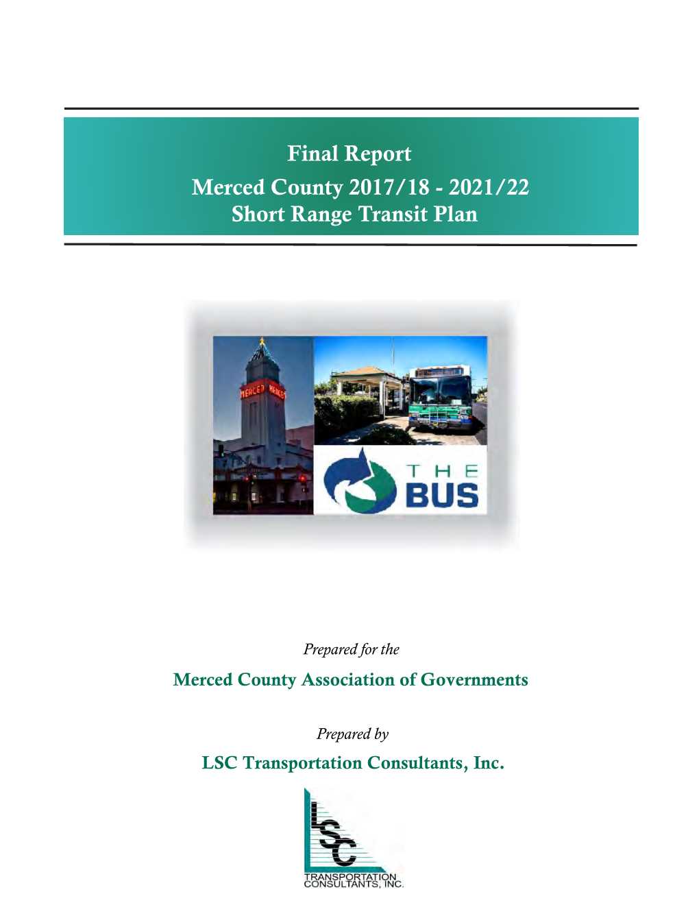 Final Report Merced County 2017/18 - 2021/22 Short Range Transit Plan