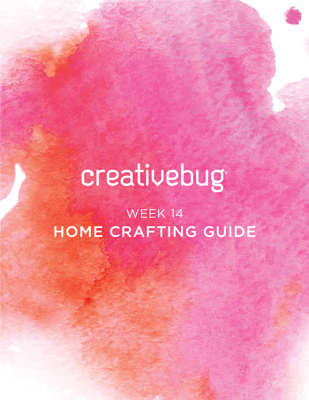 HOME CRAFTING GUIDE We’Re Still Here for You